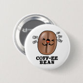 Coff-ee Funny Coughing Coffee Bean Pun Button (Vorne & Hinten)