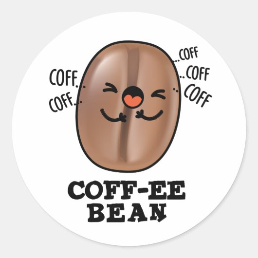 Coff-ee Funny Coughing Coffee Bean Pun Runder Aufkleber (Vorderseite)