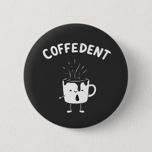 Coffedent Funny Kawaii Caffeine Cup Liebhaber Button