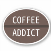 Coffee Addict-Aufkleber Aufkleber (Vorderseite)