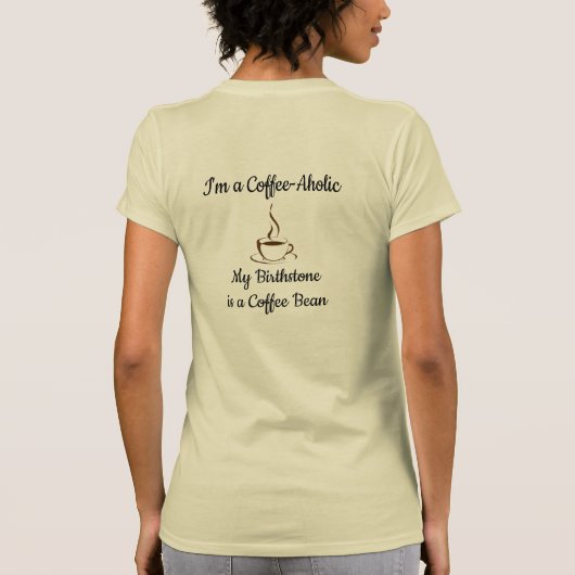 Coffee-Aholic T-Shirt (Rückseite)