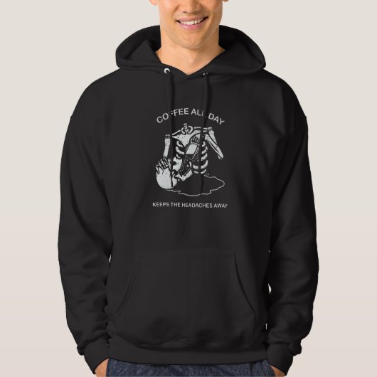 coffee all day keeps the headaches away dead skele hoodie (Vorderseite)