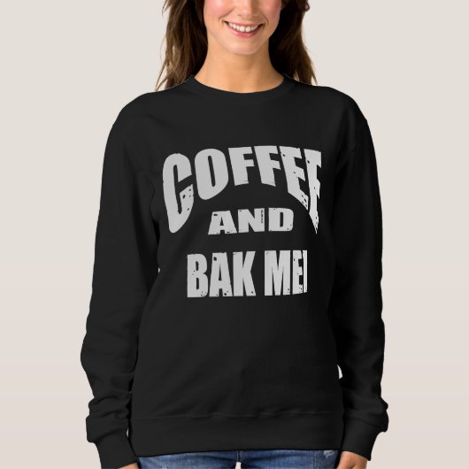 Coffee and Bak Mei for a Coffee & Kung Fu Sweatshirt (Vorderseite)
