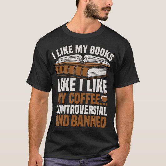 Coffee And Banned Books Lover T-Shirt (Vorderseite)