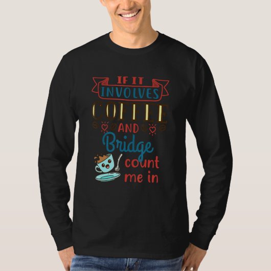 Coffee and Bridge Card Game Player Partner Grafik T-Shirt (Vorderseite)