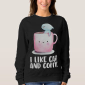 Coffee and cats  Cat mug  Chilling cat Sweatshirt (Vorderseite)