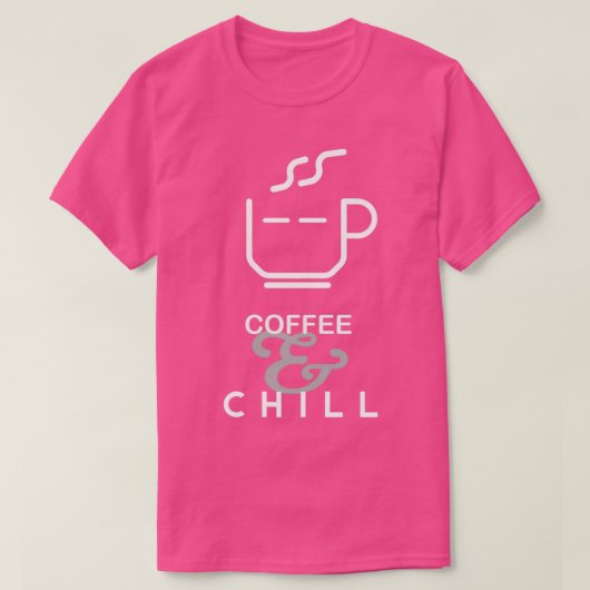Coffee and Chill T-Shirt (Design vorne)