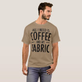 Coffee and Fabric Funny Sewing Gift Sewers Hobby T-Shirt (Vorne ganz)