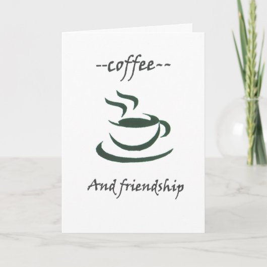 —coffee and friendship—(green cup) karte (Vorderseite)