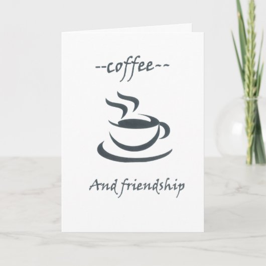 —coffee and friendship karte (Vorderseite)