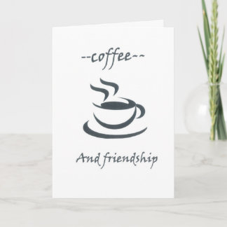 —coffee and friendship karte
