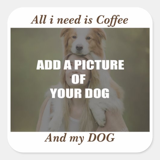 Coffee and my Dog Throw Pillow Quadratischer Aufkleber (Vorderseite)