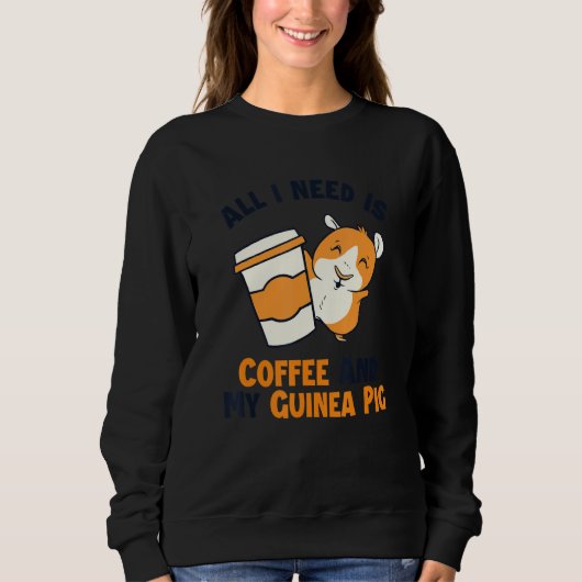 Coffee and my Guinea Pig Guinea Pig Breeder Guinea Sweatshirt (Vorderseite)
