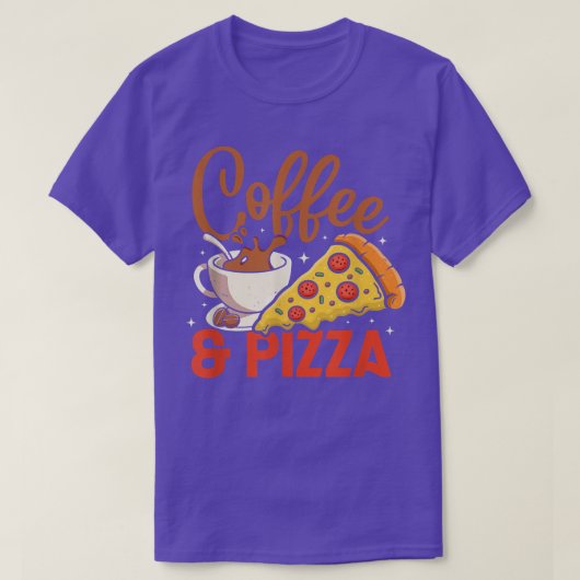 Coffee And Pizza Coffeeholic Pizza Lovers T-Shirt (Design vorne)
