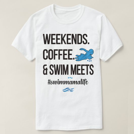 Coffee And Swim Meets Swim Mama Life Swimmer Mom P T-Shirt (Design vorne)