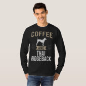 Coffee and Thai Ridgeback Dog T-Shirt (Vorne ganz)