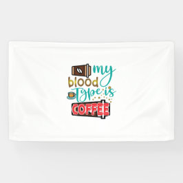 Coffee Art Mein Bluttyp Ist Kaffee Banner
