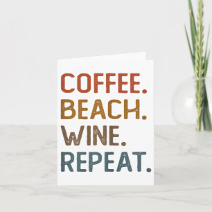 Coffee Beach Wine Wiederholung Funny Wine Coffee B Karte