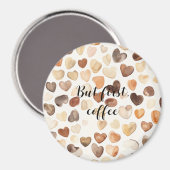Coffee Bean Hearts Coffee First Magnet (Vorderseite/Rückseite)