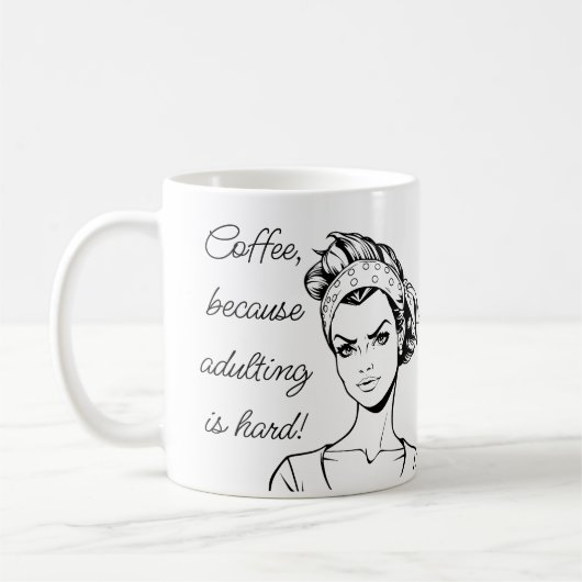 Coffee, because Adulting is Hard! Kaffeetasse (Links)