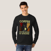 Coffee Because Murder Is Wrong Black Cat with Coff T-Shirt (Vorne ganz)