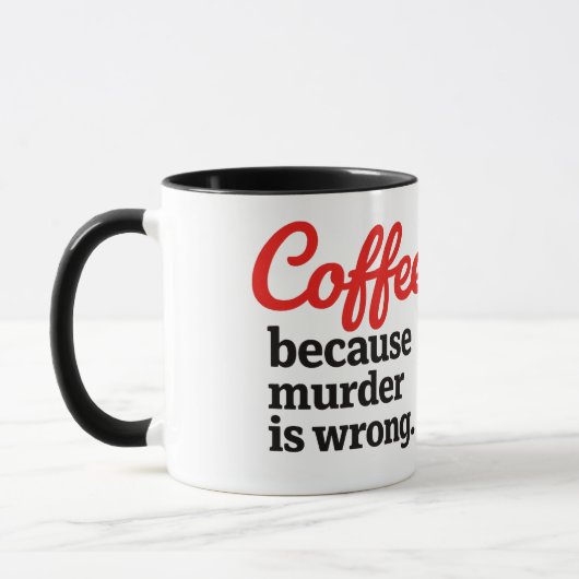 Coffee Because Murder Is Wrong Funny Retro Mug Tasse (Links)