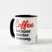 Coffee Because Murder Is Wrong Funny Retro Mug Tasse (Vorderseite Links)