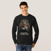 Coffee Because Murder Is Wrong  Tabby Cat Drinks C T-Shirt (Vorne ganz)