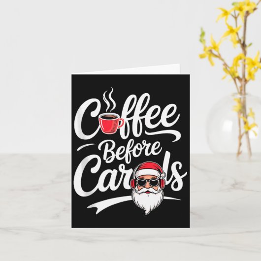 Coffee Before Carols Funny Caffeine Lover Christma Karte (Gelbe Blume)