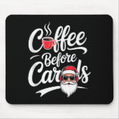Coffee Before Carols Funny Caffeine Lover Christma Mousepad (Vorne)