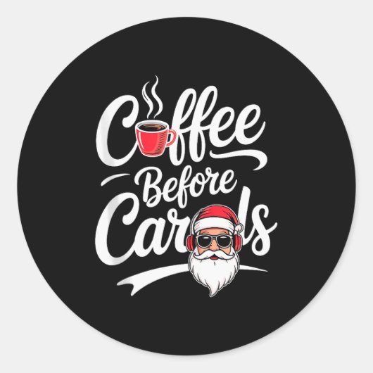 Coffee Before Carols Funny Caffeine Lover Christma Runder Aufkleber (Vorderseite)