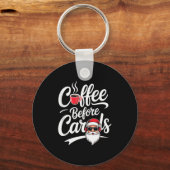 Coffee Before Carols Funny Caffeine Lover Christma Schlüsselanhänger (Vorderseite)