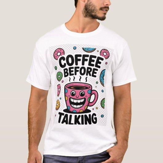 Coffee before talking funny donut Mug shirt (Vorderseite)