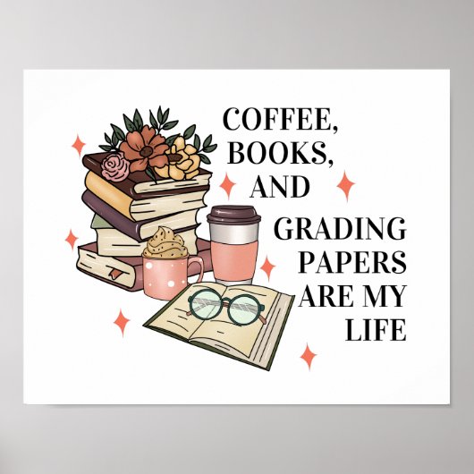 Coffee Books Grading Papers English Teacher Funny Poster (Vorne)