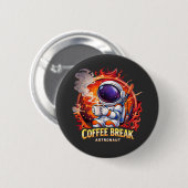 Coffee Break Astronaut Button (Vorne & Hinten)