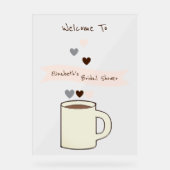 Coffee Bridal Shower Acrylschild (Vorderseite)