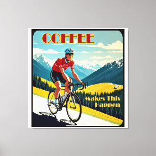 Coffee bringt dies ins Rollen Cycling Leinwanddruck