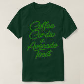 Coffee Cardio amp Avocado Toast T-Shirt (Design vorne)