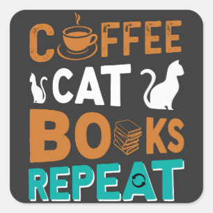 Coffee Cat Books Repeat, Leser und Kaffeeliebhaber Quadratischer Aufkleber