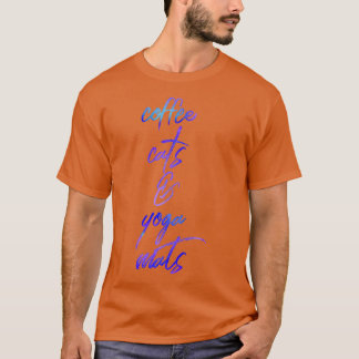Coffee Cats Amp Yoga Mats Funny Coffeine Lover Spa T-Shirt