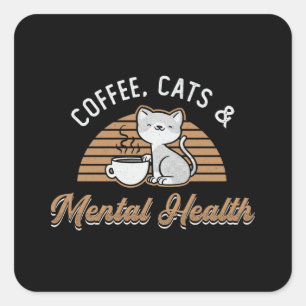 Coffee Cats & Mental Health Care Anxiety Awareness Quadratischer Aufkleber