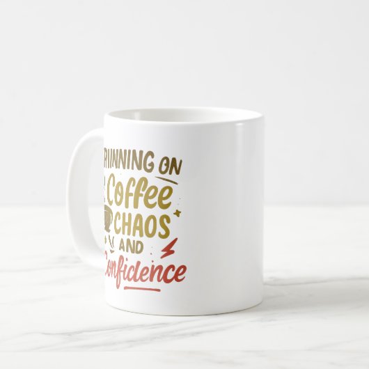 Coffee, Chaos & Confidence – Relatable Funny Quote Kaffeetasse (Vorderseite Links)