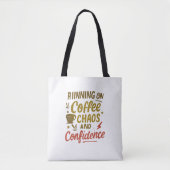 Coffee, Chaos & Confidence – Relatable Funny Quote Tasche (Vorderseite)
