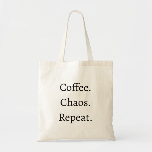Coffee. Chaos. Repeat.  Tragetasche (Vorne)