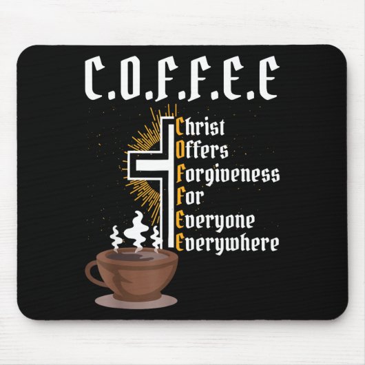 Coffee Christ Offers Forgiveness For Everyone Ever Mousepad (Vorne)