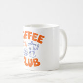 Coffee Club Mug – All Day Every Day Coffee Lover Kaffeetasse (VorderseiteRechts)