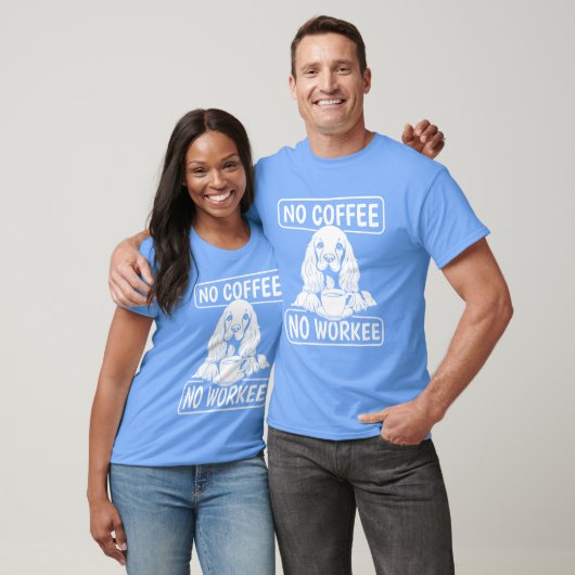 Coffee Cocker Spaniel Dog No Coffee No Workee retr T-Shirt (Unisex)