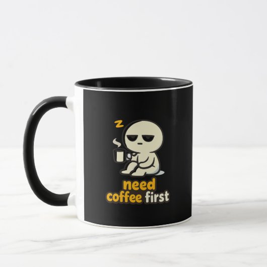 Coffee Comes First – Sleepy Morning Humor Tasse (Links)