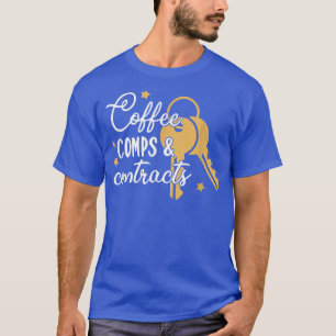 Coffee Comps Contracts Realtor Real Anwesen Licens T-Shirt