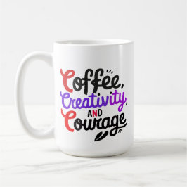 "Coffee Creativity Courage Typografy Tasse Design"